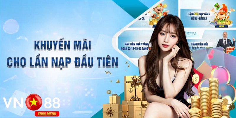 Hướng dẫn tham gia khuyến mãi nạp đầu nhận ưu đãi khủng