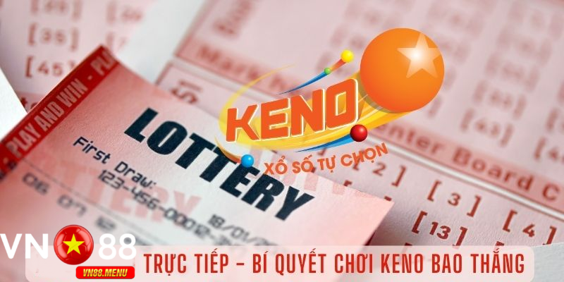 Mẹo và kinh nghiệm chơi keno hiệu quả